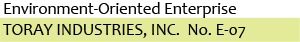 Environment-Oriented Enterprise TORAY INDUSTRIES, INC. No. E-07